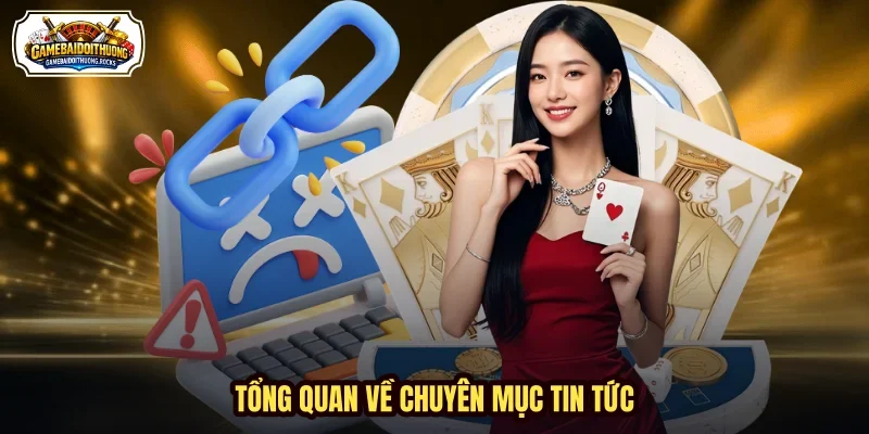 Tổng quan về chuyên mục tin tức